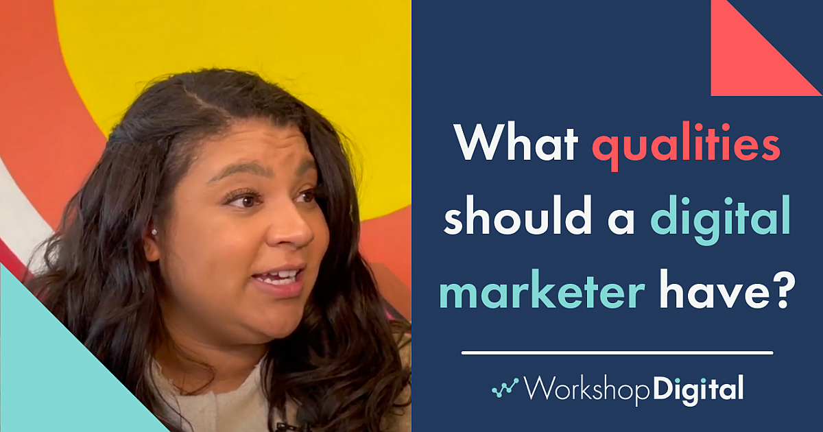 What qualities should a digital marketer have? | Workshop Digital